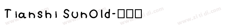 Tianshi SunOld字体转换